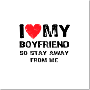 I Love My Boyfriend Funny Posters and Art